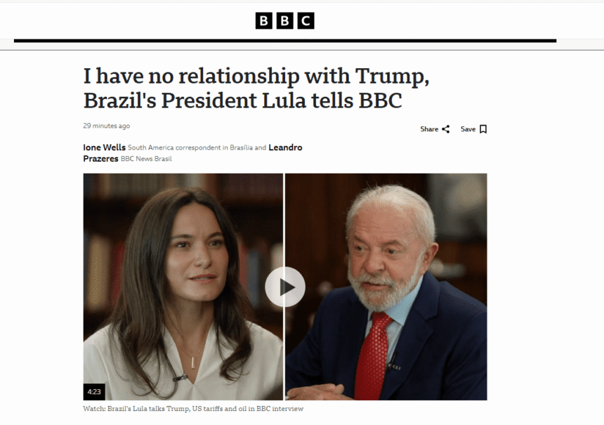 Lula afirma à BBC que não tem contato com Trump e retoma críticas às tarifas americanas